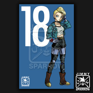 Android 18 Redesign *LIMITED PRINT* - 11" X 17" Poster