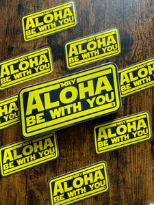 6" May Aloha Be With You JUMBO Sticker