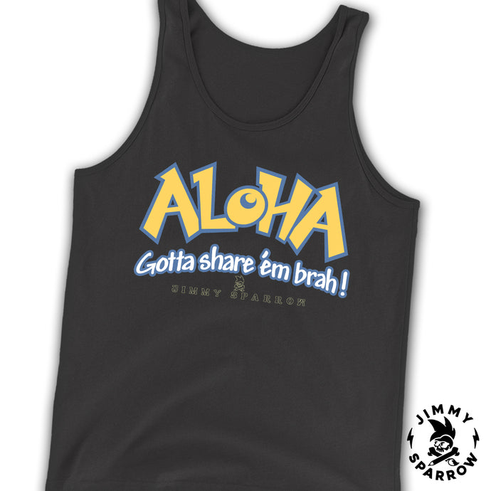 Gotta Share Aloha Tank